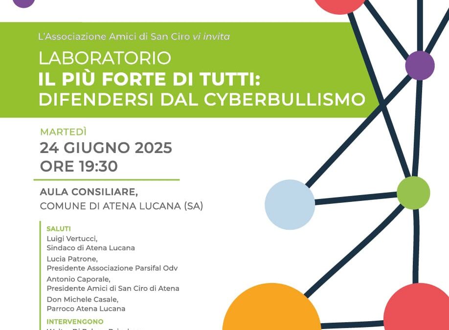 LABORATORIO “IL PIÙ FORTE DI TUTTI: DIFENDERSI DAL CYBERBULLISMO”. AD ATENA LUCANA, LEZIONI PER BAMBINI, RAGAZZI E GENITORI